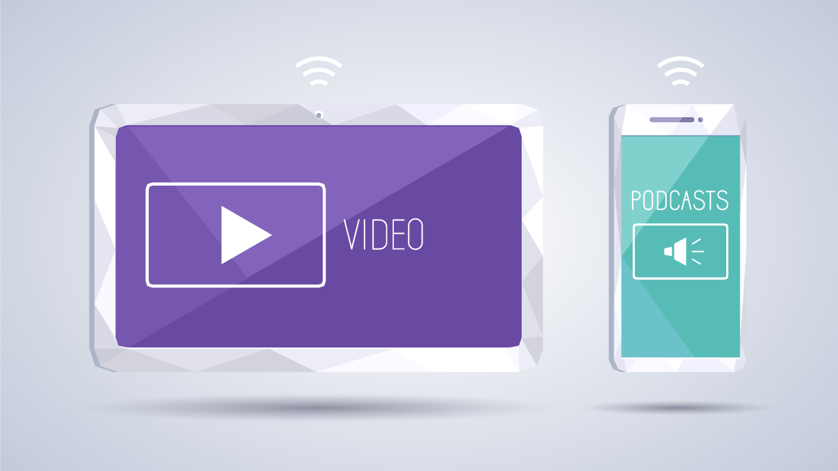 Tablet screen with a purple background and white text that says VIDEO and play button. Beside the tablet is a cell phone with a teal background with white text that says PODCASTS and a megaphone.